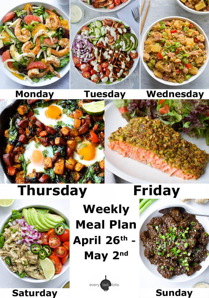 Weekly Meal Plan: April 26th - May 2nd - Every Last Bite